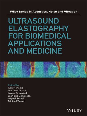 cover image of Ultrasound Elastography for Biomedical Applications and Medicine